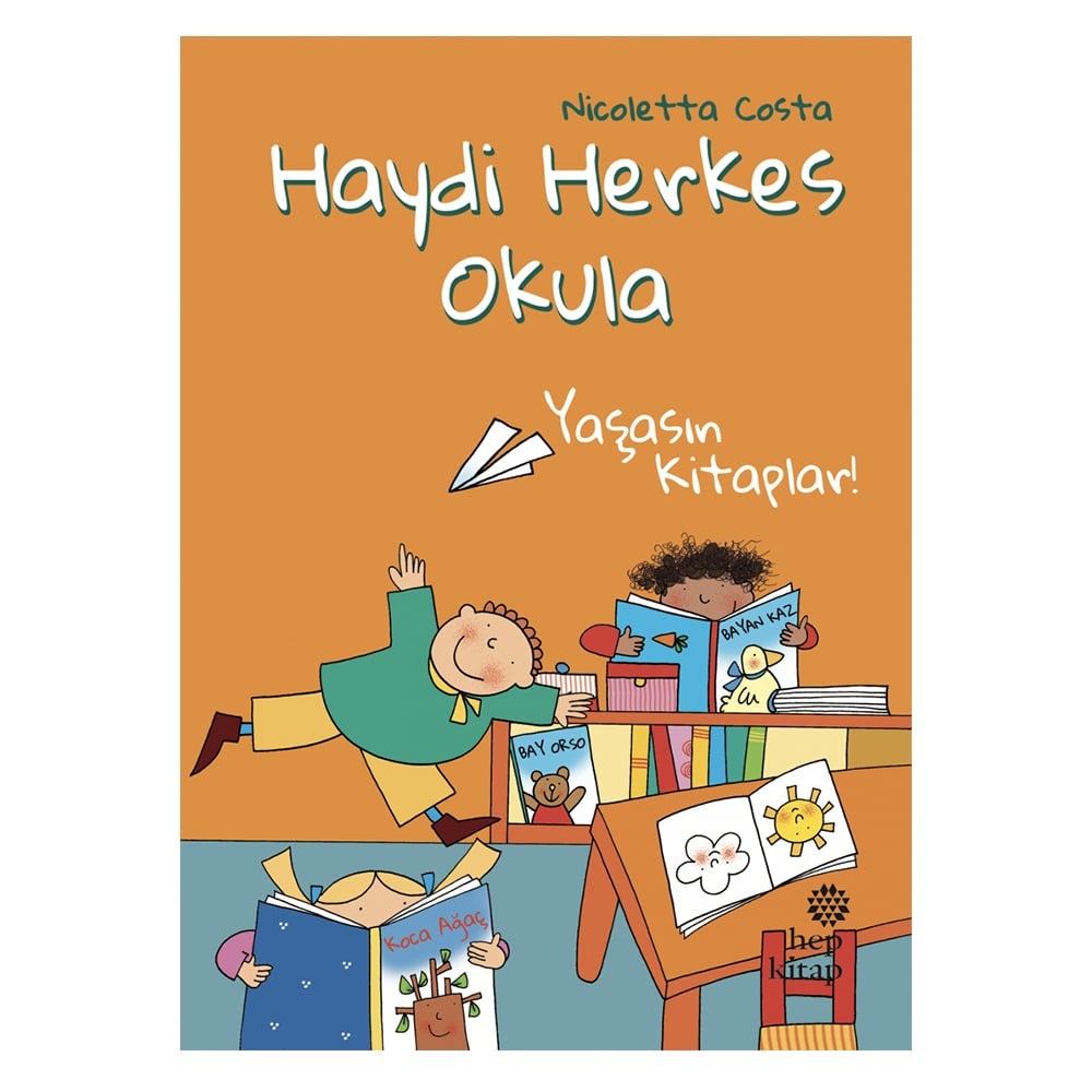 HAYDİ HERKES OKULA YAŞASIN KİTAPLAR!