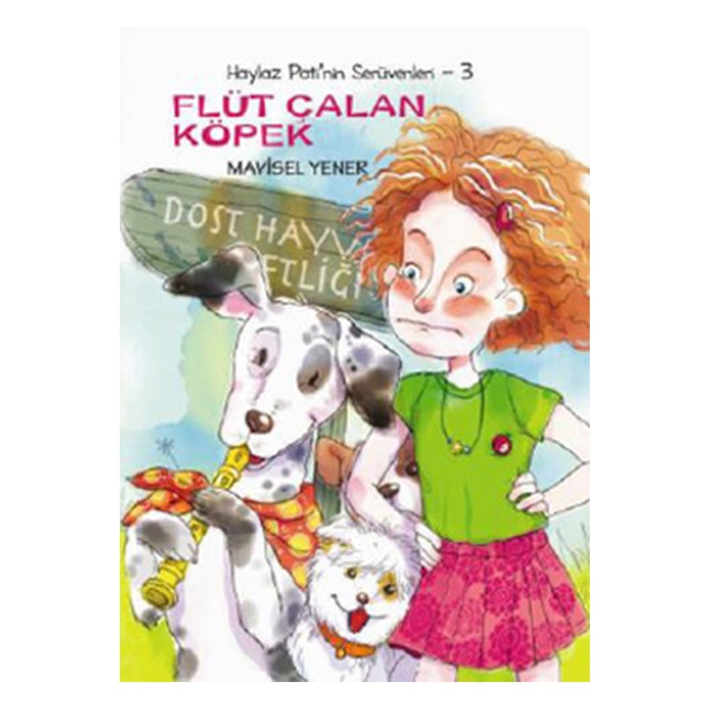 HAYLAZ PATİ NİN SERÜVENLERİ 3 - FLÜT ÇALAN KÖPEK Çocuk Kitapları Uzmanı - Children's Books Expert