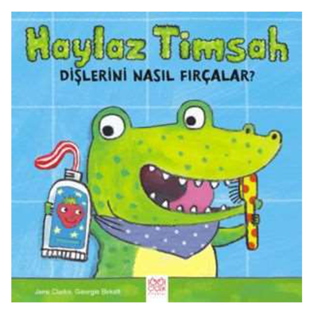 HAYLAZ TİMSAH DİŞLERİNİ NASIL FIRÇALAR Çocuk Kitapları Uzmanı - Children's Books Expert