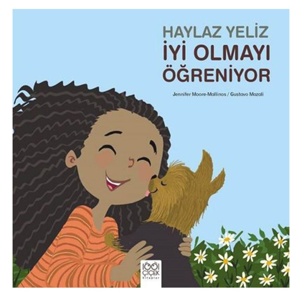 HAYLAZ YELİZ İYİ OLMAYI ÖĞRENİYOR Çocuk Kitapları Uzmanı - Children's Books Expert