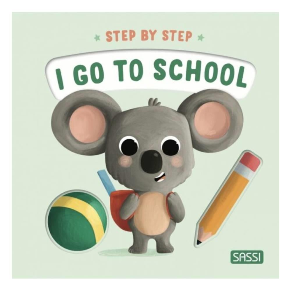 I Go to School - Step by Step Çocuk Kitapları Uzmanı - Children's Books Expert