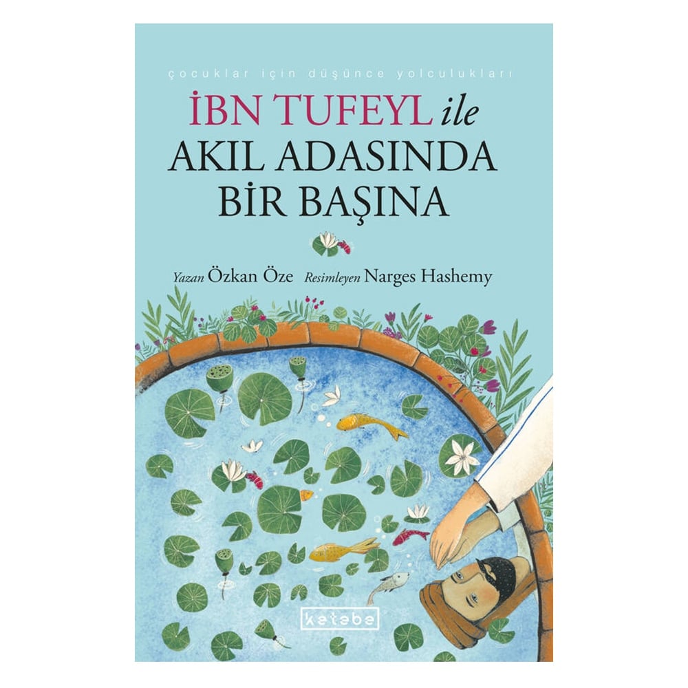 İBN TUFEYL İLE AKIL ADASINDA BİR BAŞINA Çocuk Kitapları Uzmanı - Children's Books Expert