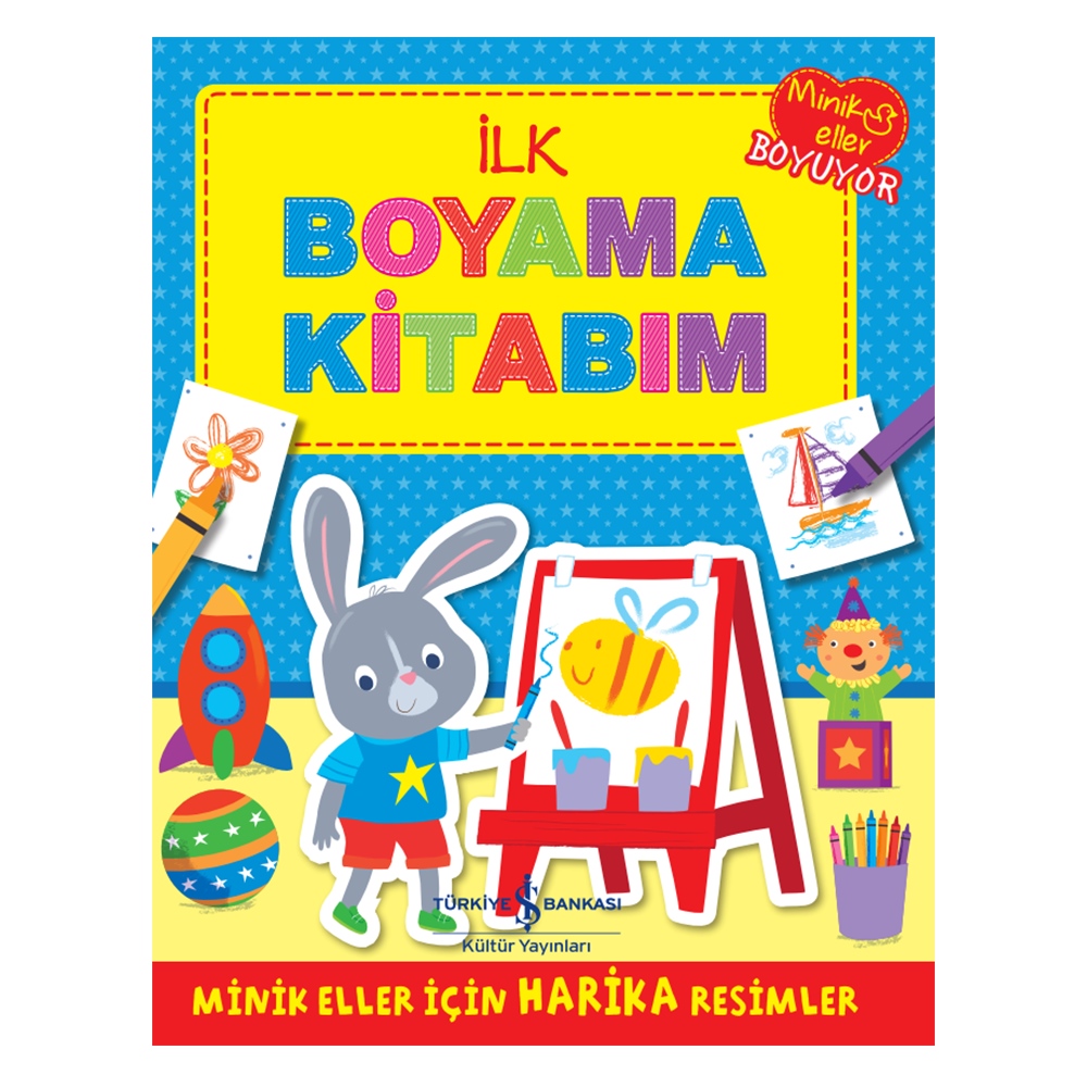 İLK BOYAMA KİTABIM Çocuk Kitapları Uzmanı - Children's Books Expert