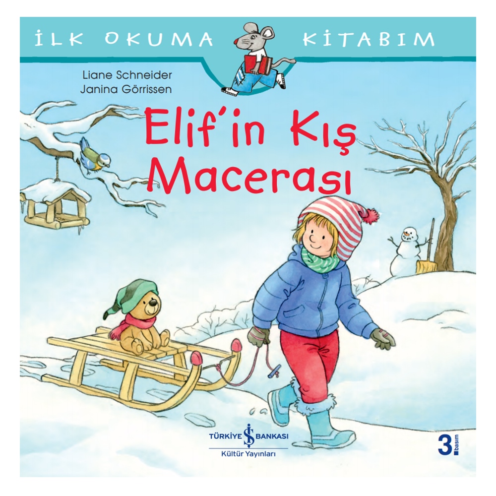 İLK OKUMA KİTABIM - ELİF'İN KIŞ MACERASI