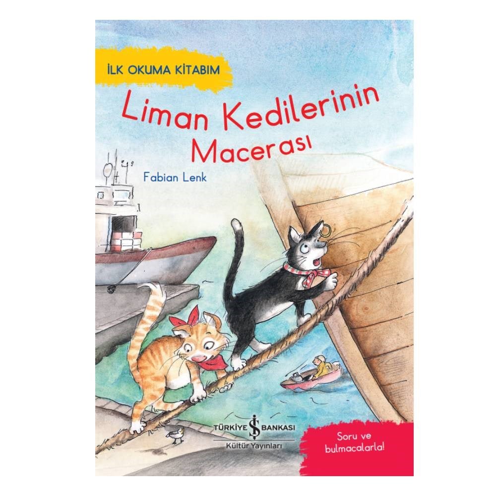 İLK OKUMA KİTABIM - LİMAN KEDİLERİNİN MACERASI Çocuk Kitapları Uzmanı - Children's Books Expert