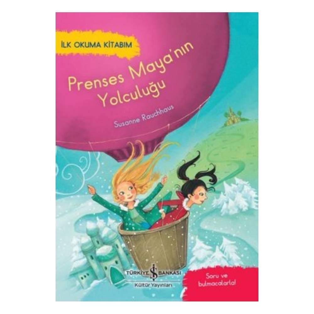 İLK OKUMA KİTABIM - PRENSES MAYA NIN YOLCULUĞU Çocuk Kitapları Uzmanı - Children's Books Expert