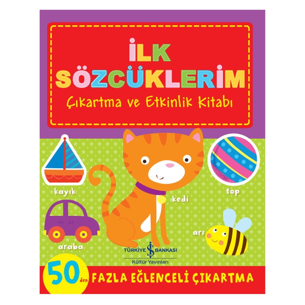 İLK SÖZCÜKLERİM ÇIKARTMA VE ETKİNLİK KİTABI Çocuk Kitapları Uzmanı - Children's Books Expert