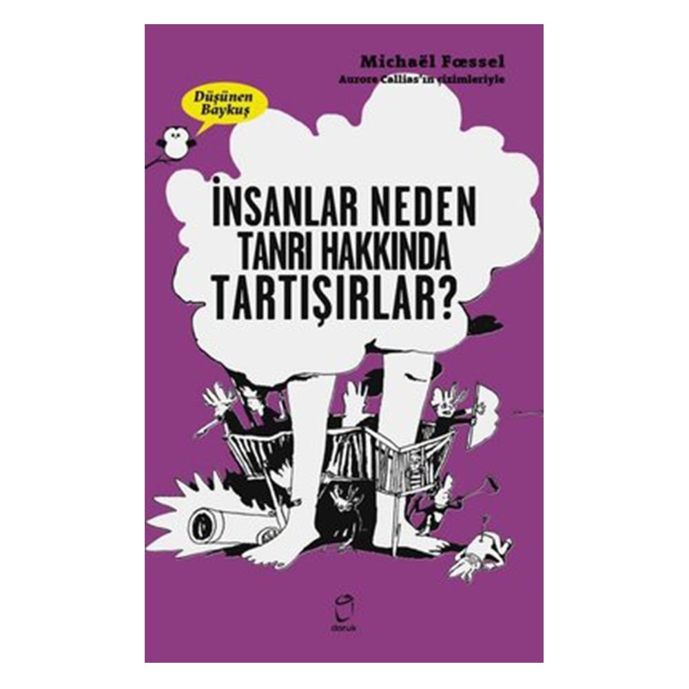 İNSANLAR NEDEN TANRILAR HAKKINDA TARTIŞIRLAR? - DÜŞÜNEN BAYKUŞ Çocuk Kitapları Uzmanı - Children's Books Expert