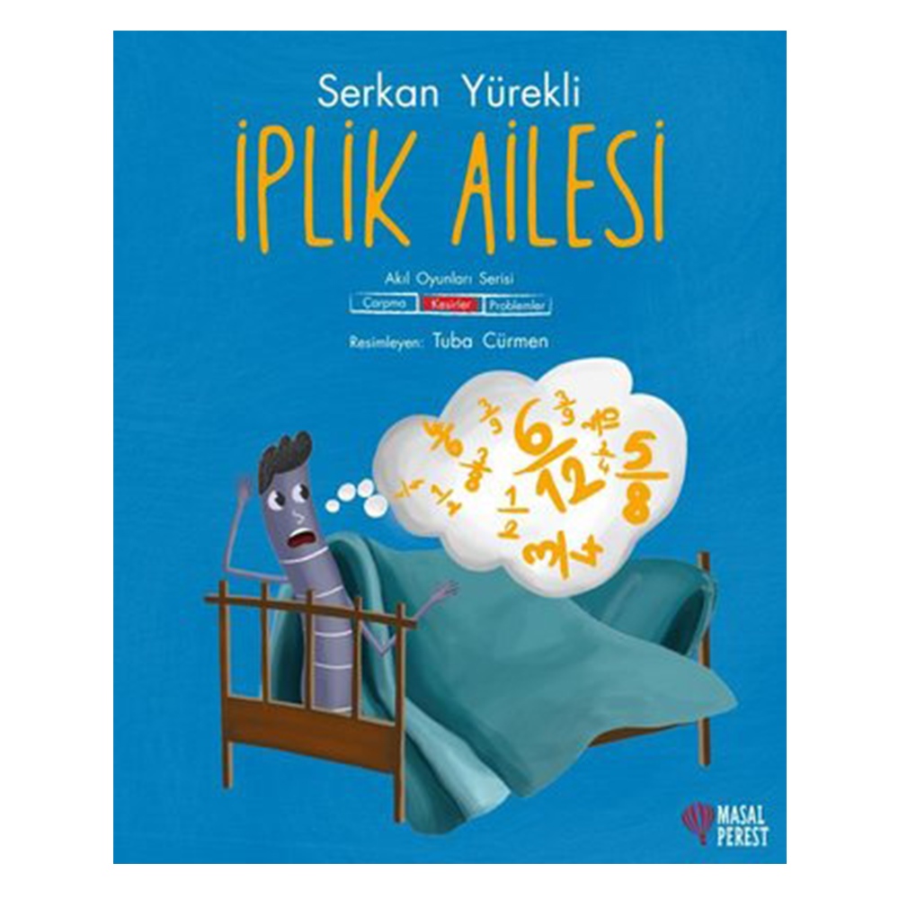 İPLİK AİLESİ - KESİRLER Çocuk Kitapları Uzmanı - Children's Books Expert