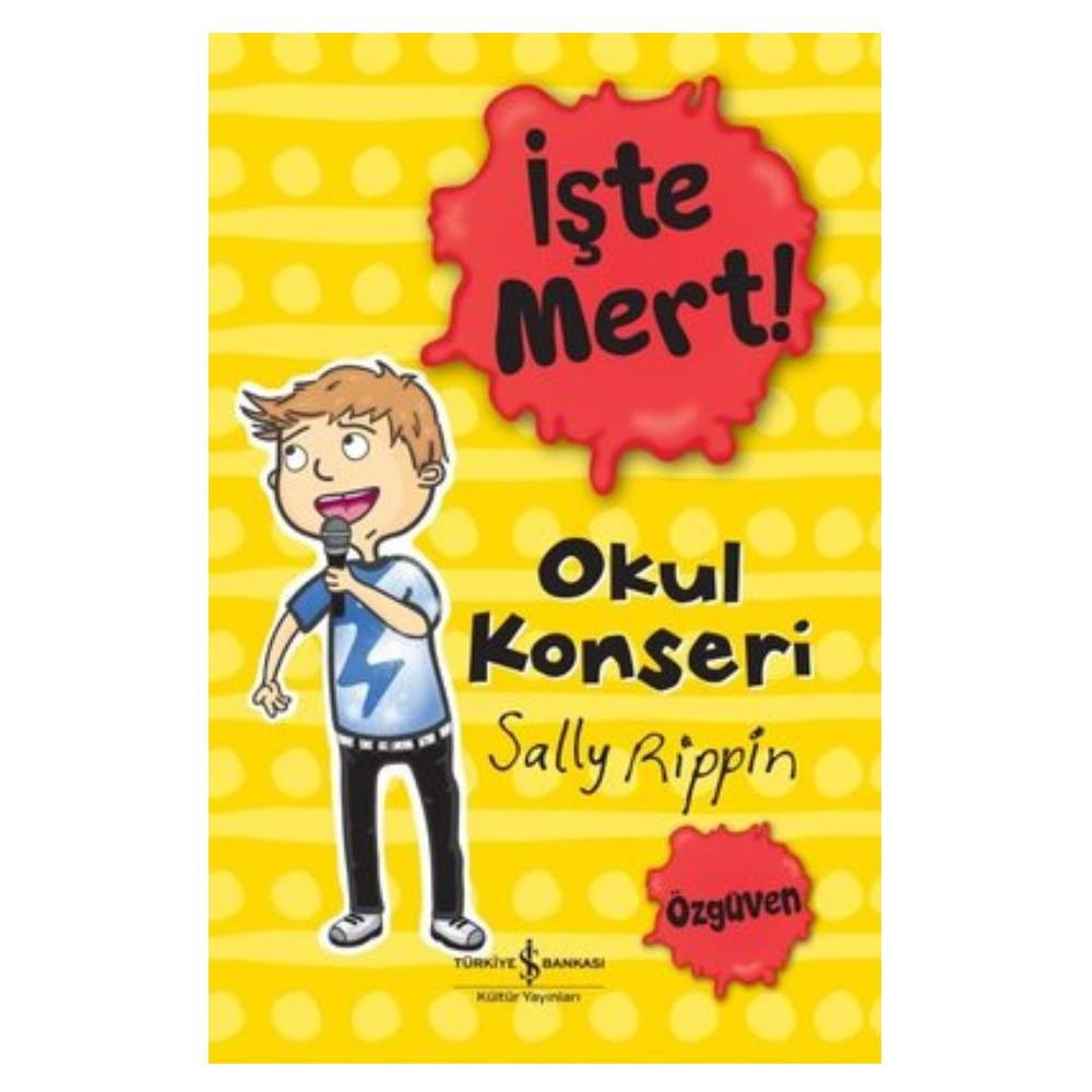 İŞTE MERT - OKUL KONSERİ - ÖZGÜVEN Çocuk Kitapları Uzmanı - Children's Books Expert