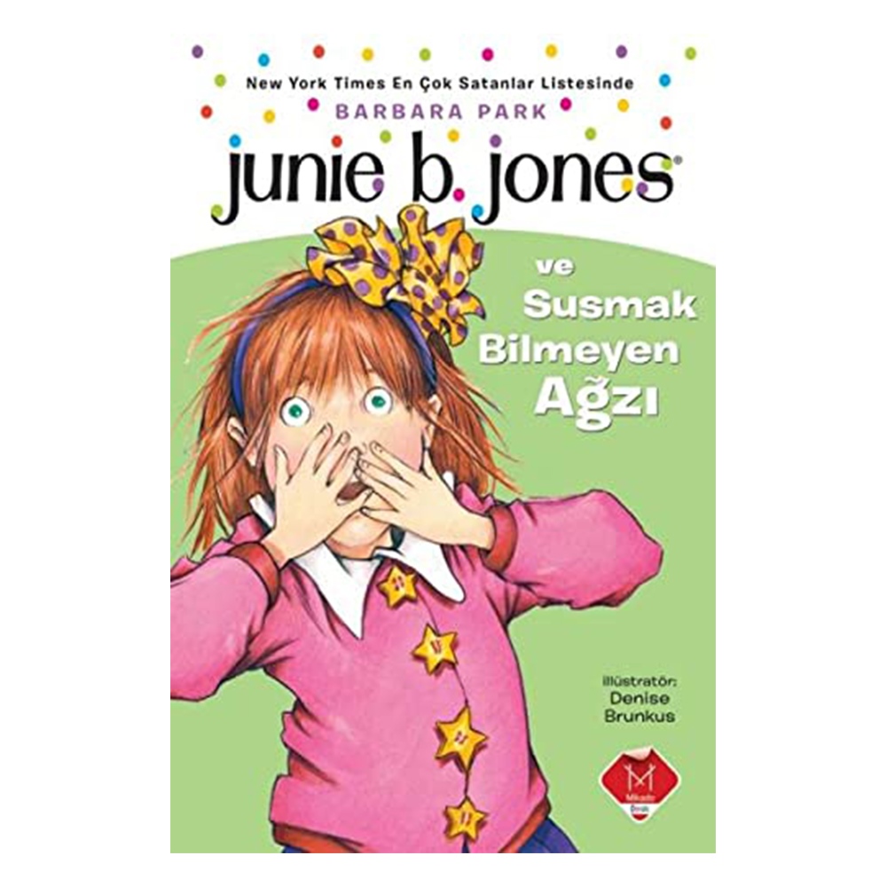 JUNIE B. JONES VE SUSMAK BİLMEYEN AĞZI Çocuk Kitapları Uzmanı - Children's Books Expert