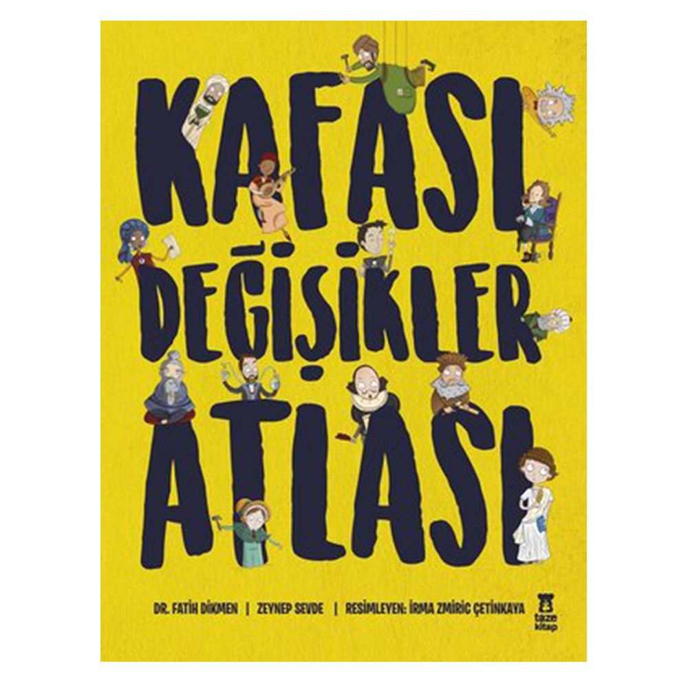 KAFASI DEĞİŞİKLER ATLASI Çocuk Kitapları Uzmanı - Children's Books Expert