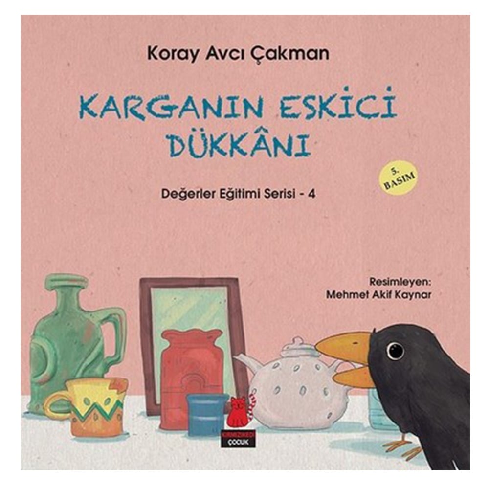 KARGANIN ESKİCİ DÜKKANI - DEĞERLER EĞİTİMİ SERİSİ  Çocuk Kitapları Uzmanı - Children's Books Expert