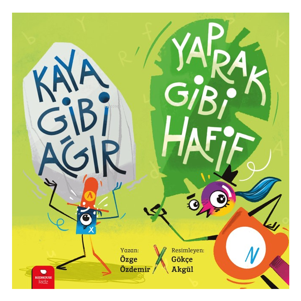 Kaya Gibi Ağır, Yaprak Gibi Hafif Çocuk Kitapları Uzmanı - Children's Books Expert