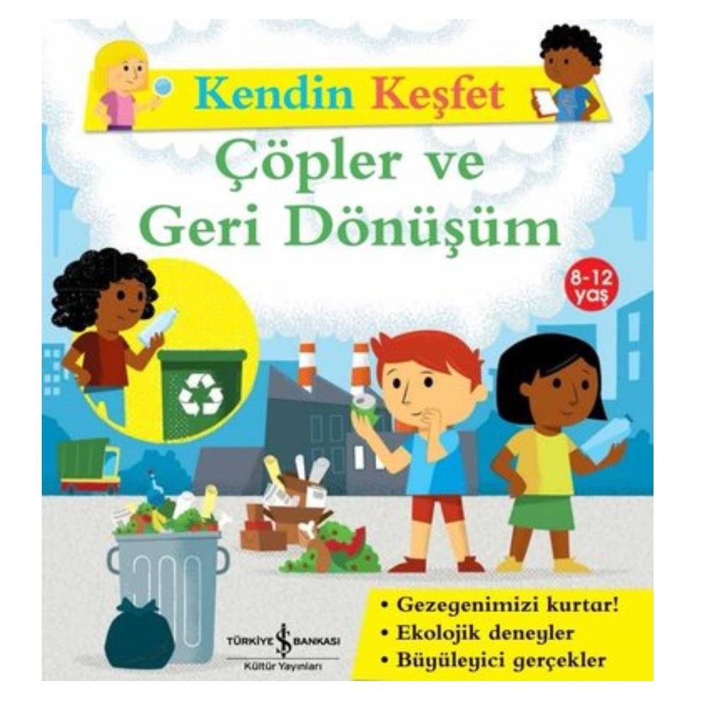 KENDİN KEŞFET - ÇÖPLER VE GERİ DÖNÜŞÜM Çocuk Kitapları Uzmanı - Children's Books Expert