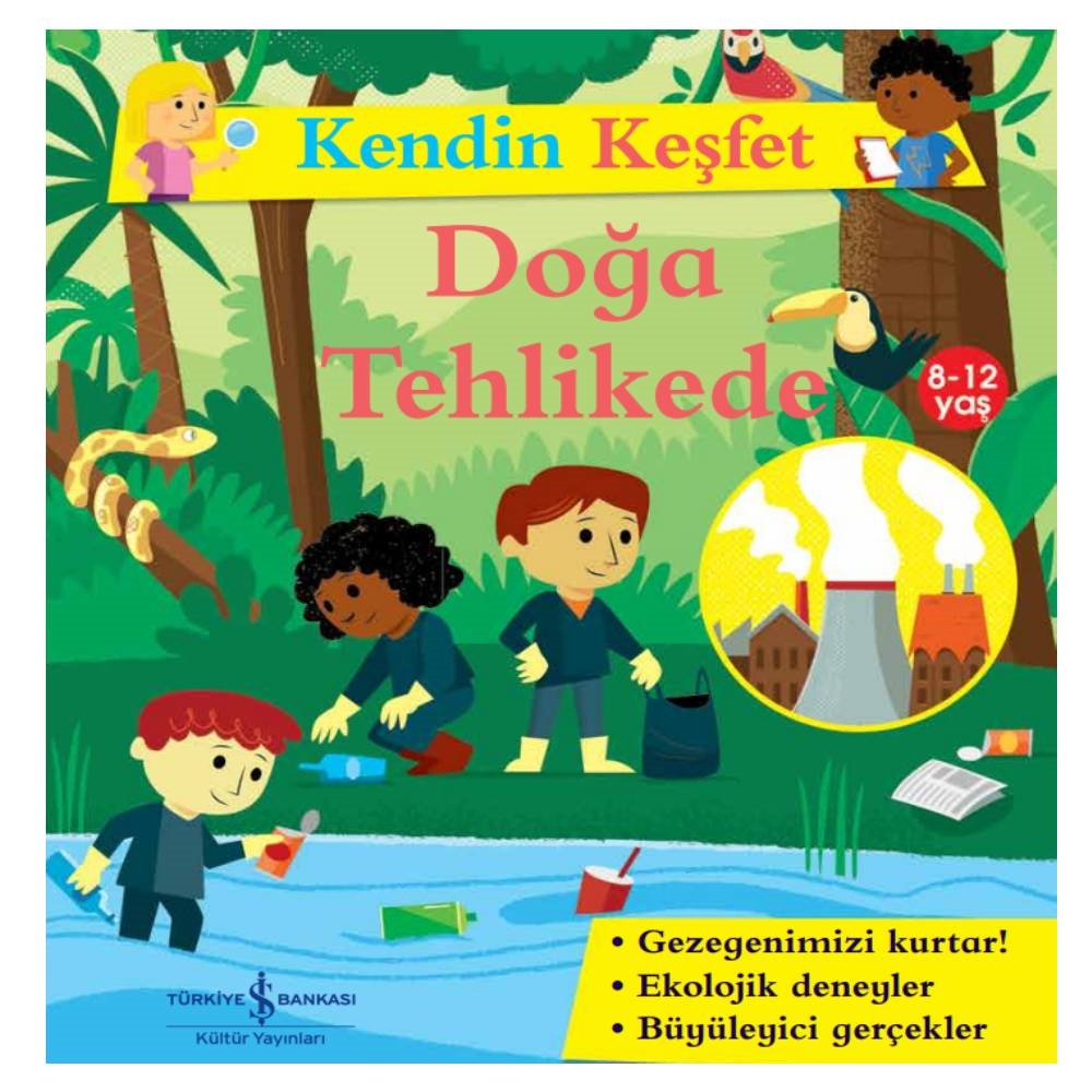 KENDİN KEŞFET - DOĞA TEHLİKEDE Çocuk Kitapları Uzmanı - Children's Books Expert