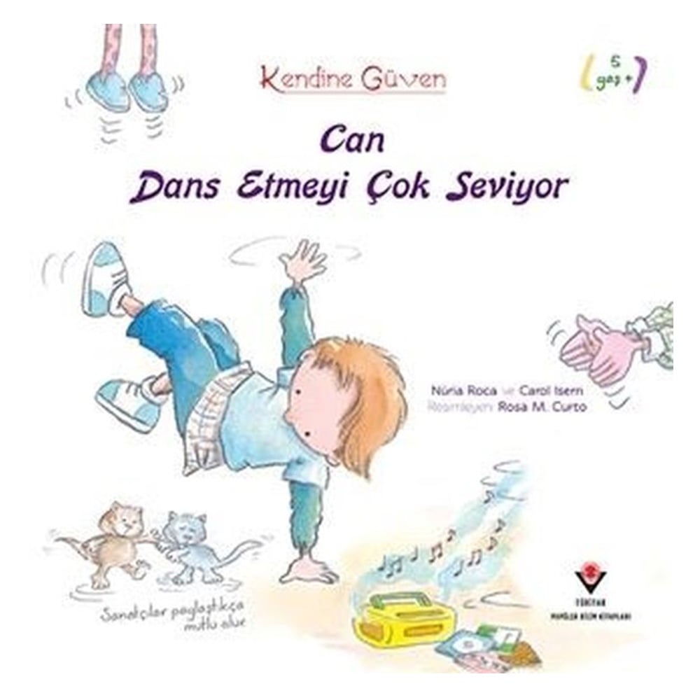 KENDİNE GÜVEN - CAN DANS ETMEYİ ÇOK SEVİYOR Çocuk Kitapları Uzmanı - Children's Books Expert