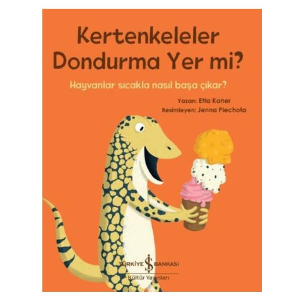 KERTENKELELER DONDURMA YER Mİ Çocuk Kitapları Uzmanı - Children's Books Expert