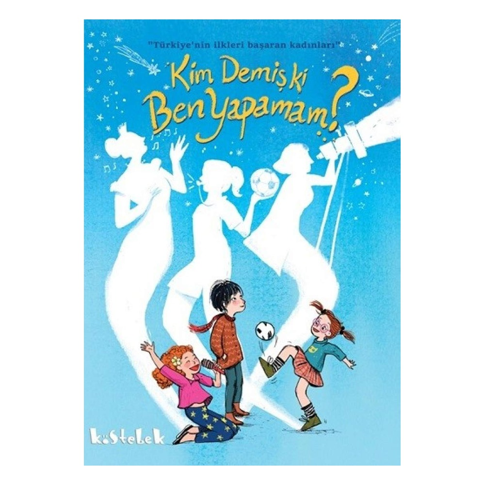 Kim Demiş Ki Ben Yapamam Çocuk Kitapları Uzmanı - Children's Books Expert