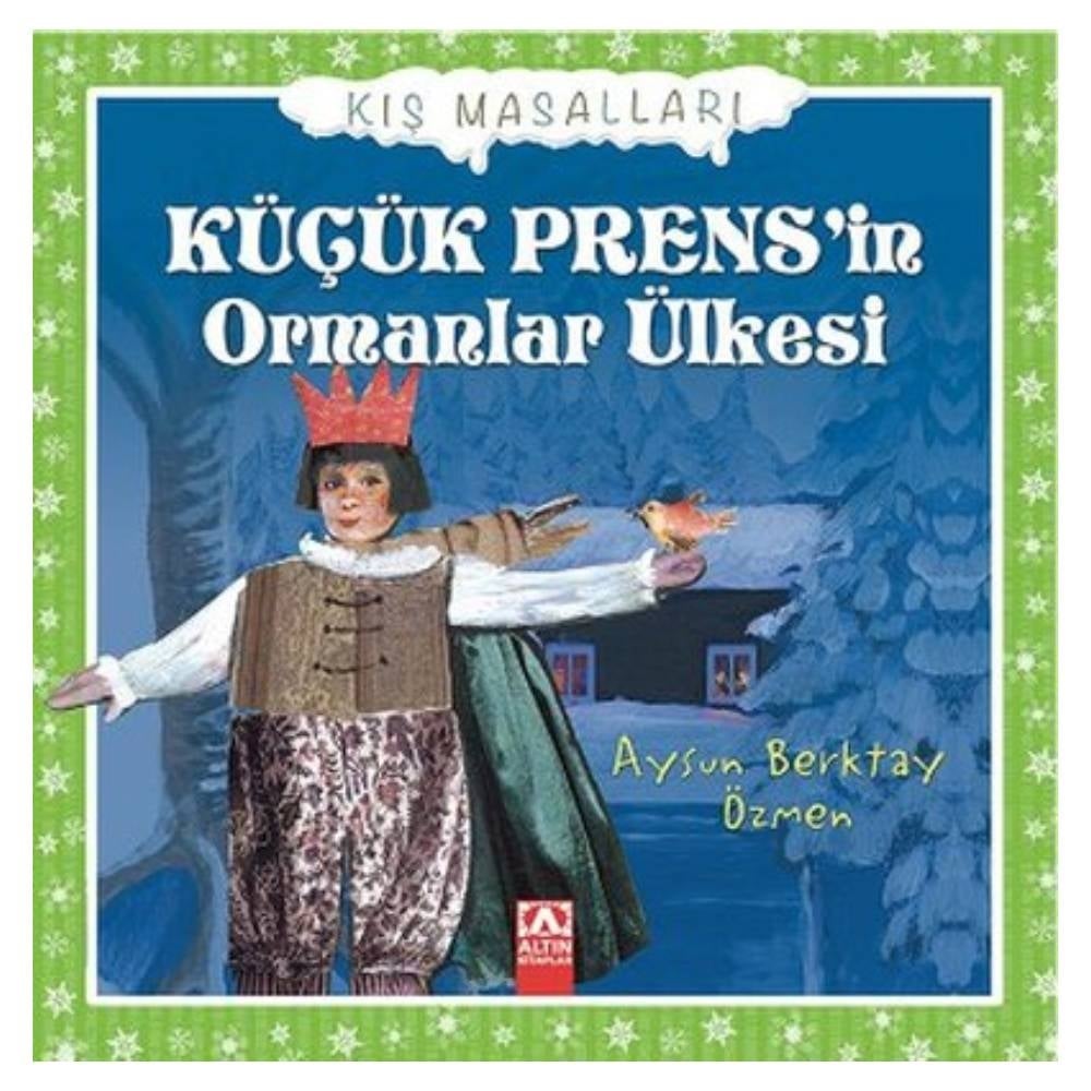 KIŞ MASALLARI - KÜÇÜK PRENS’İN ORMANLAR ÜLKESİ Çocuk Kitapları Uzmanı - Children's Books Expert