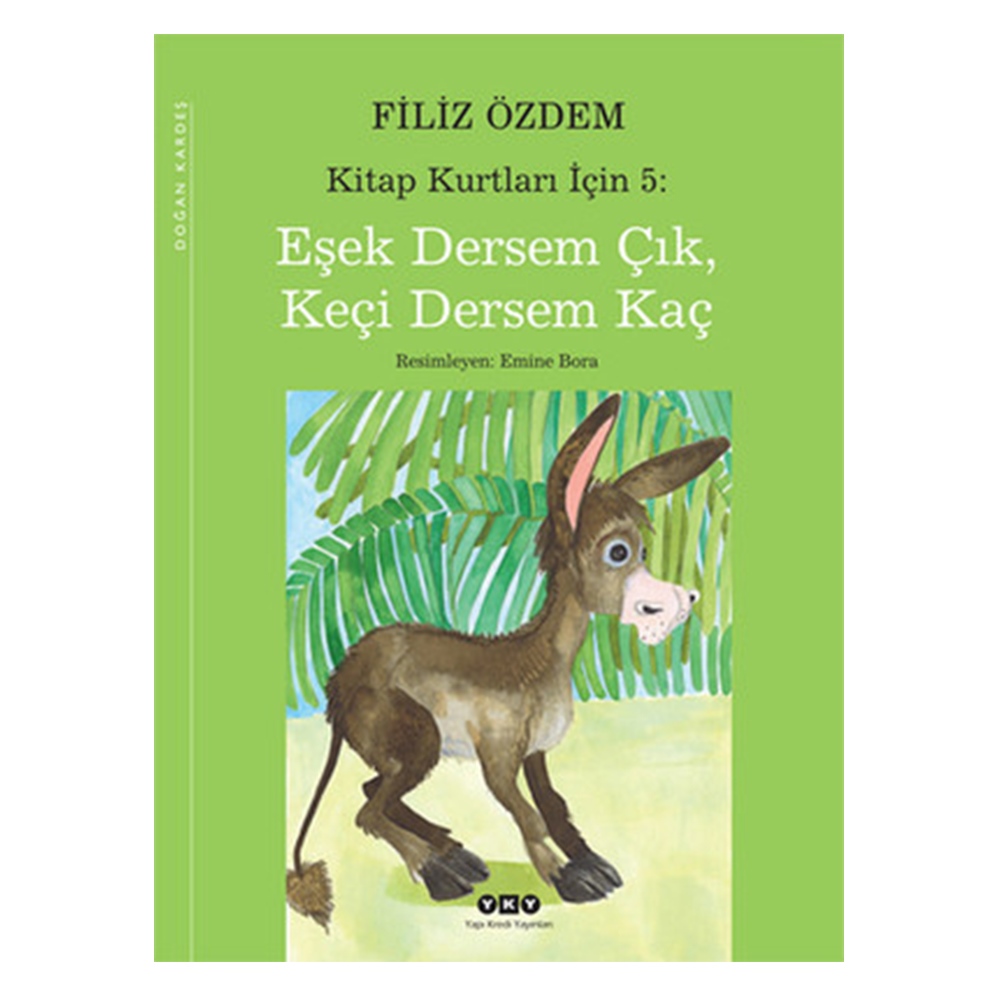 KİTAP KURTLARI İÇİN 5: EŞEK DERSEM ÇIK, KEÇİ DERSE Çocuk Kitapları Uzmanı - Children's Books Expert