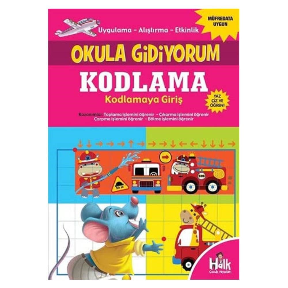 KODLAMA KODLAMAYA GİRİŞ - OKULA GİDİYORUM Çocuk Kitapları Uzmanı - Children's Books Expert