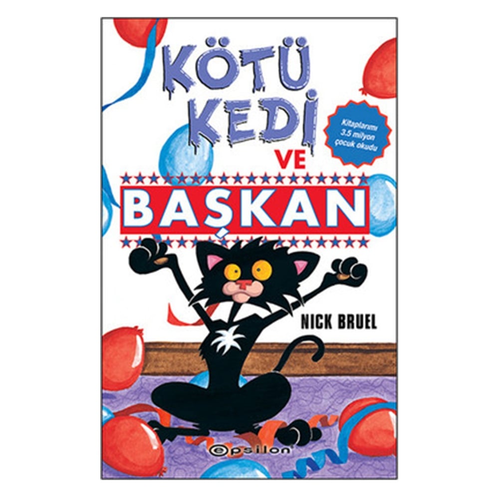 KÖTÜ KEDİ VE BAŞKAN Çocuk Kitapları Uzmanı - Children's Books Expert