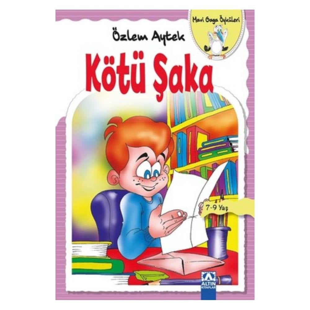 KÖTÜ ŞAKA - MAVİ GAGA ÖYKÜLERİ Çocuk Kitapları Uzmanı - Children's Books Expert