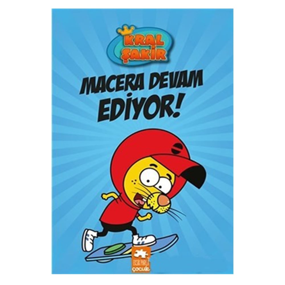 KRAL ŞAKİR - MACERA DEVAM EDİYOR Çocuk Kitapları Uzmanı - Children's Books Expert