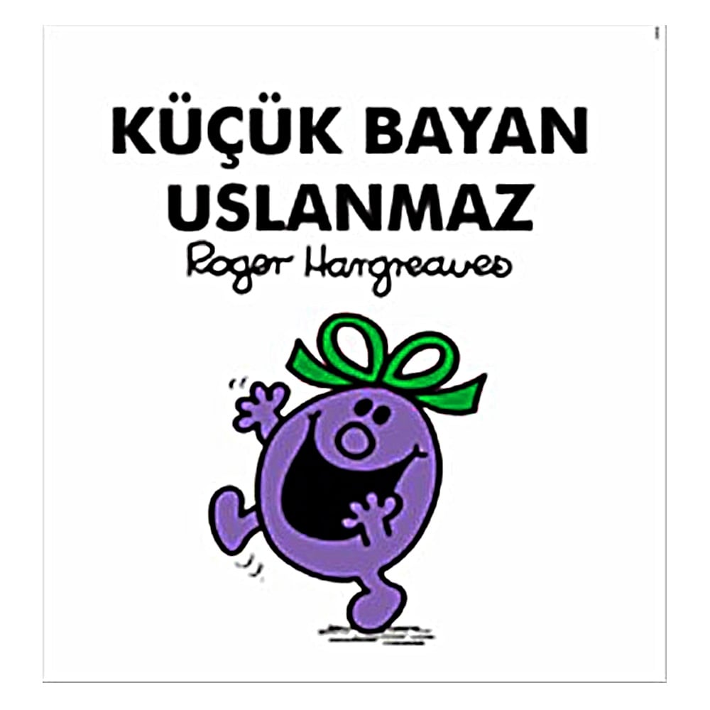 KÜÇÜK BAYAN USLANMAZ