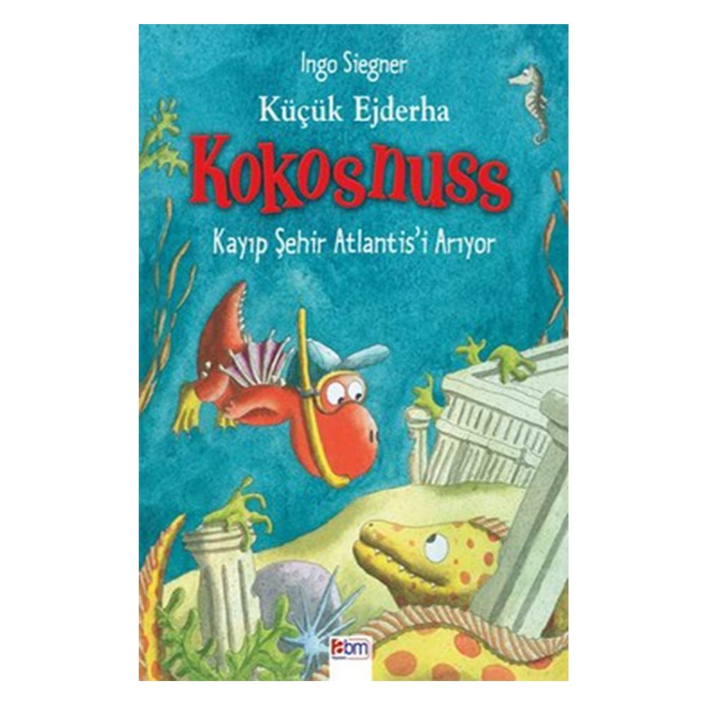 KÜÇÜK EJDERHA KOKOSNUSS - KAYIP ŞEHİR ATLANTİS'İ ARIYOR Çocuk Kitapları Uzmanı - Children's Books Expert