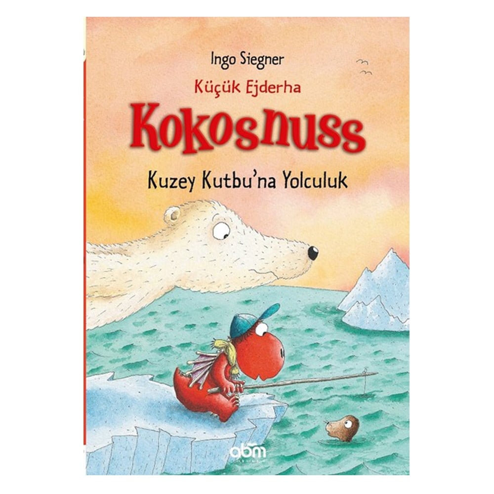 KÜÇÜK EJDERHA KOKOSNUSS - KUZEY KUTBU'NA YOLCULUK Çocuk Kitapları Uzmanı - Children's Books Expert