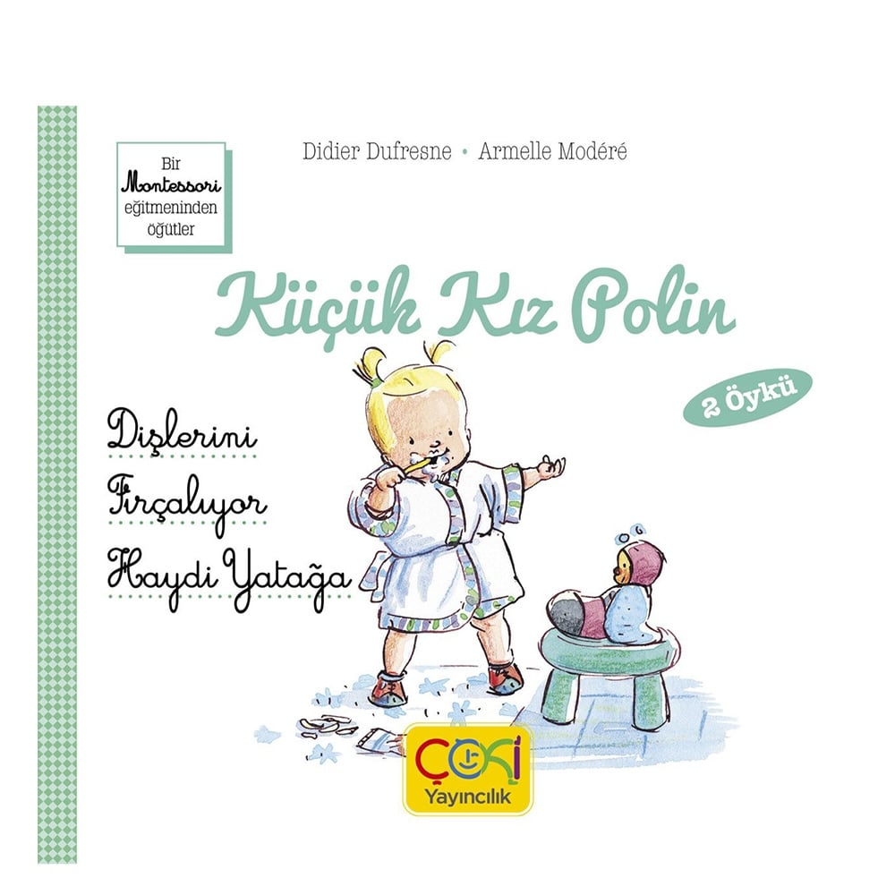 KÜÇÜK KIZ POLİN FİŞLERİNİ FIRÇALIYOR & HAYDİ YATAĞA