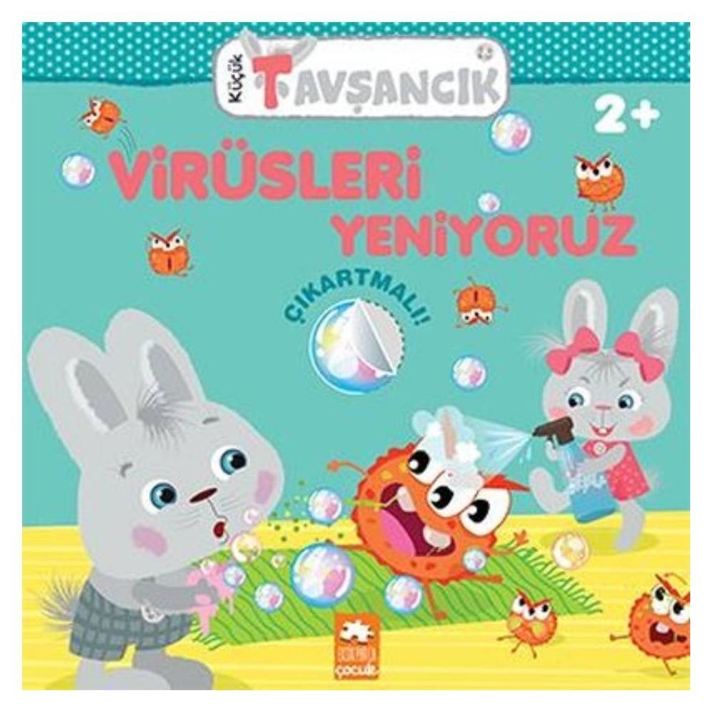 KÜÇÜK TAVŞANCIK - VİRÜSLERİ YENİYORUZ Çocuk Kitapları Uzmanı - Children's Books Expert