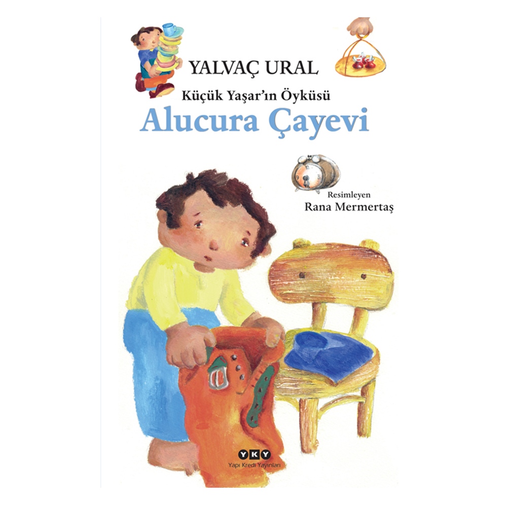KÜÇÜK YAŞAR IN ÖYKÜSÜ: ALUCURA ÇAYEVİ Çocuk Kitapları Uzmanı - Children's Books Expert