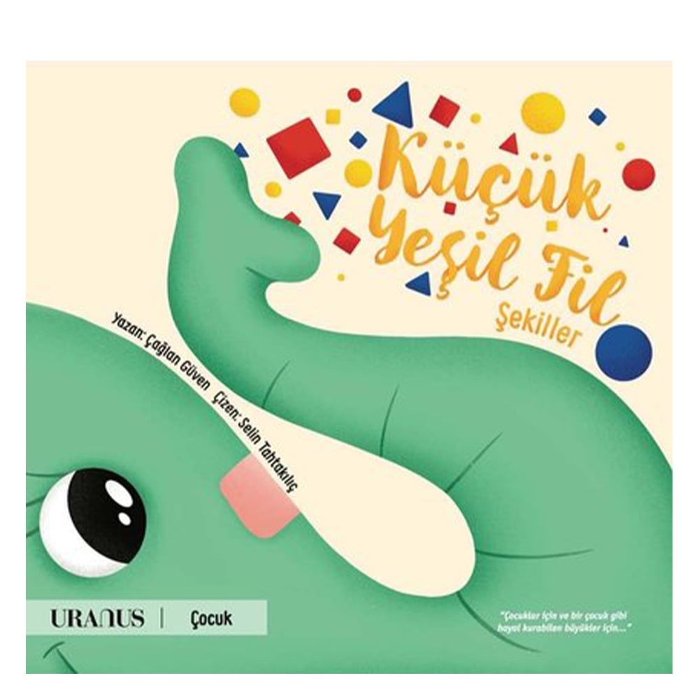 KÜÇÜK YEŞİL FİL - ŞEKİLLER Çocuk Kitapları Uzmanı - Children's Books Expert