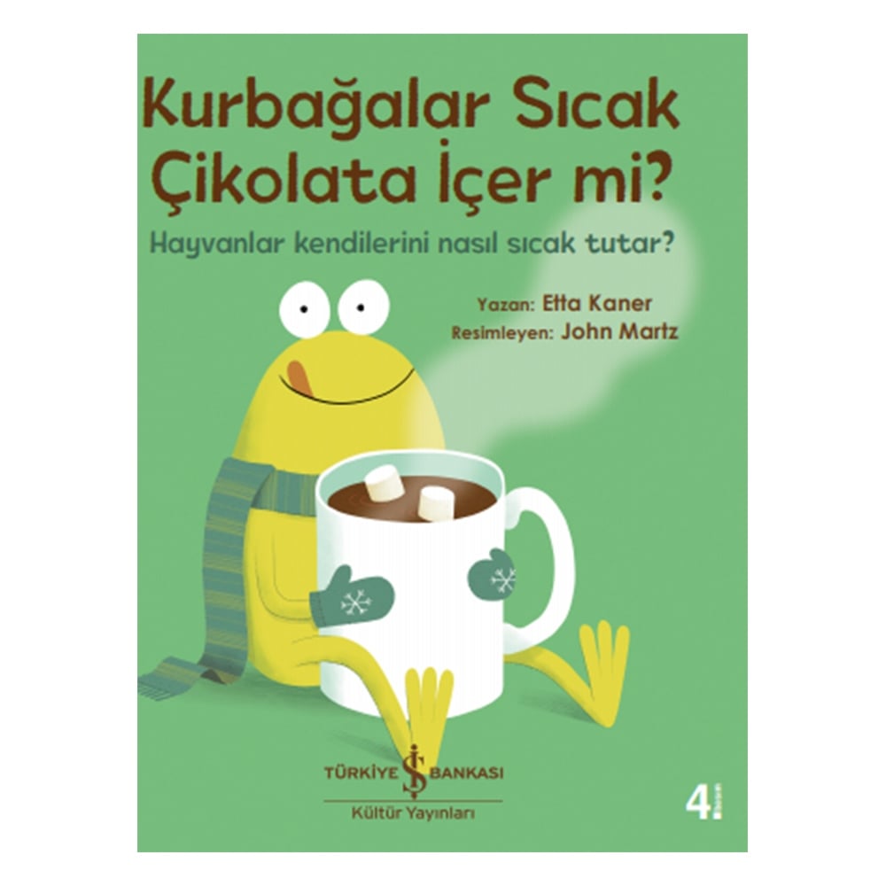 KURBAĞALAR SICAK ÇİKOLATA İÇER Mİ?