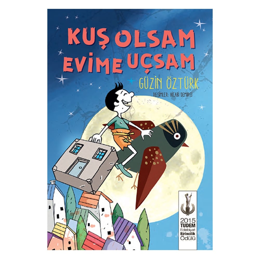 KUŞ OLSAM EVİME UÇSAM