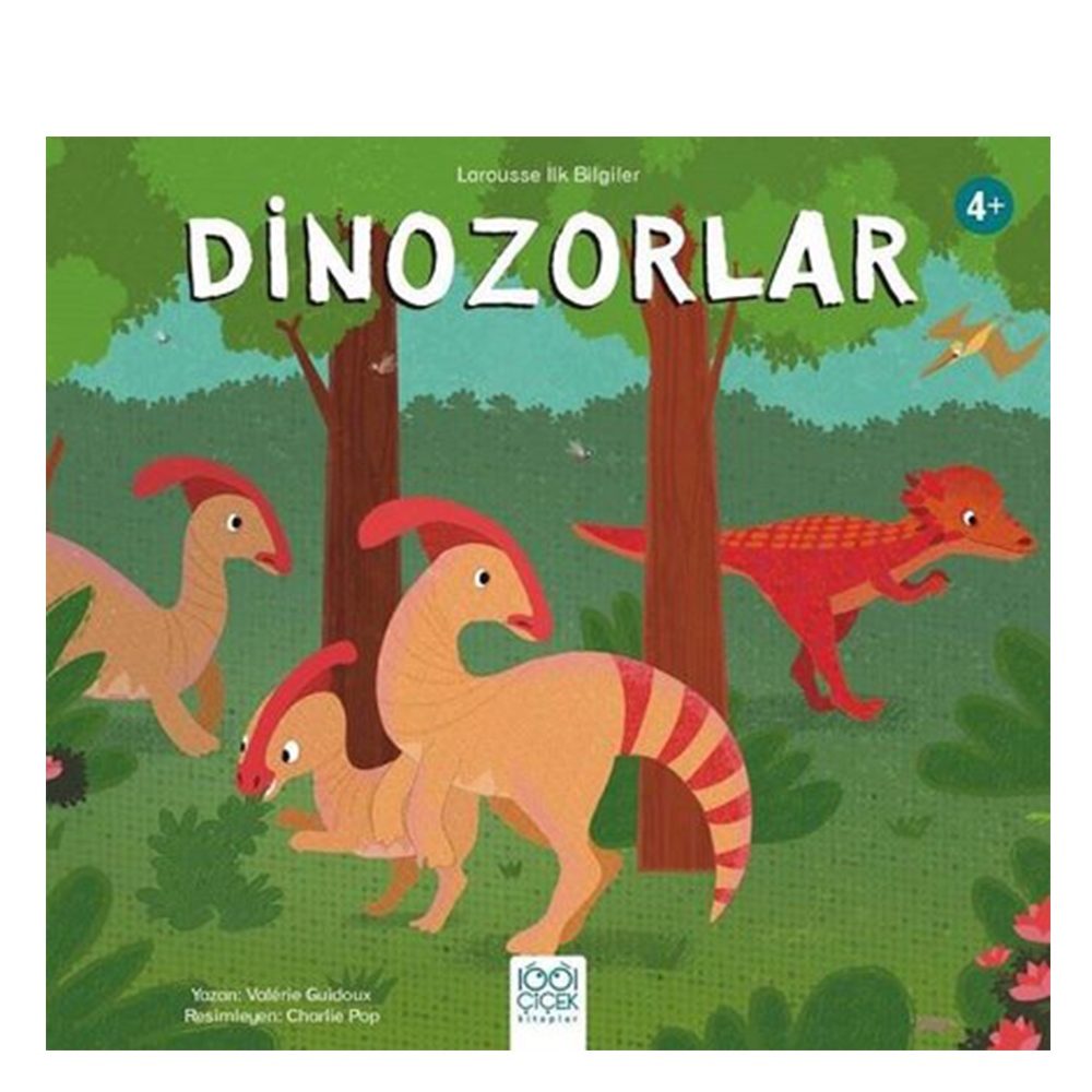 LAROUSSE İLK BİLGİLER - DİNOZORLAR Çocuk Kitapları Uzmanı - Children's Books Expert
