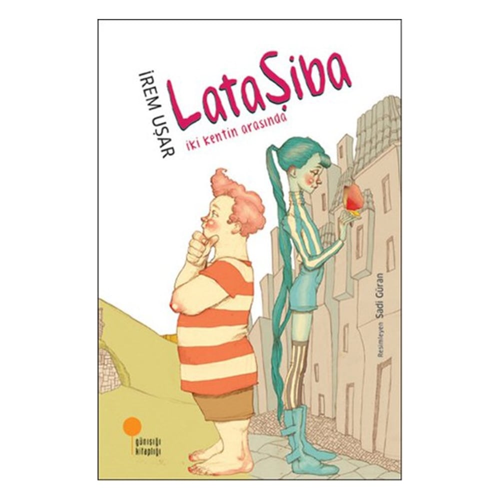 LATAŞİBA: İKİ KENTİN ARASINDA Çocuk Kitapları Uzmanı - Children's Books Expert