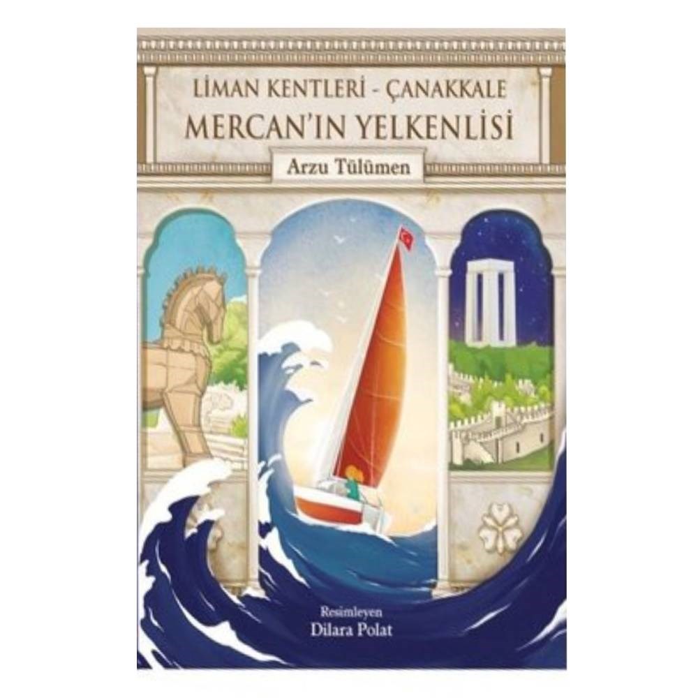 LİMAN KENTLERİ - ÇANAKKALE MERCAN IN YELKENLİSİ Çocuk Kitapları Uzmanı - Children's Books Expert