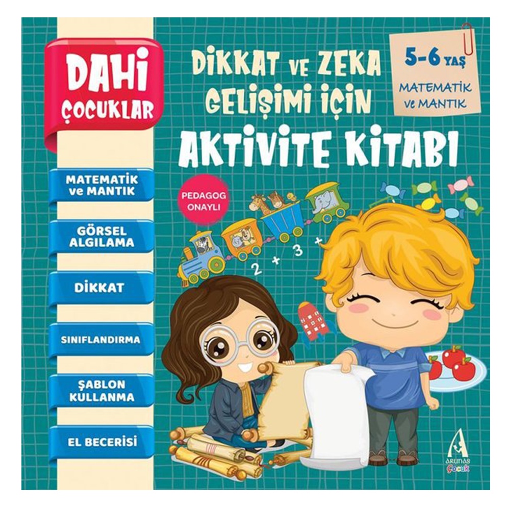 MATEMATİK VE MANTIK - DAHİ ÇOCUKLAR DİKKAT VE ZEKA GELİŞİMİ İÇİN AKTİVİTE KİTABI