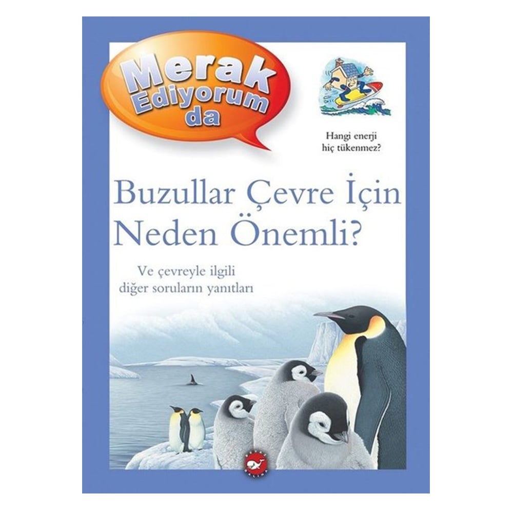 MERAK EDİYORUM DA-BUZULLAR ÇEVRE İÇİN NEDEN ÖNEMLİ? Çocuk Kitapları Uzmanı - Children's Books Expert