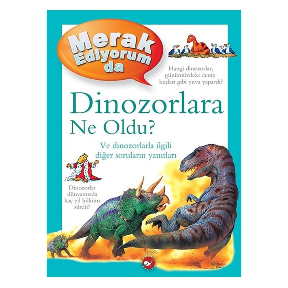 MERAK EDİYORUM DA DİNOZORLARA NE OLDU? Çocuk Kitapları Uzmanı - Children's Books Expert