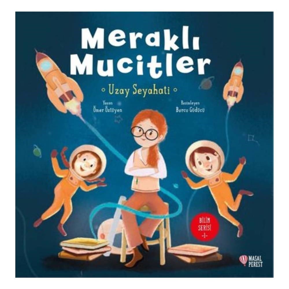 MERAKLI MUCİTLER - UZAY SEYAHATİ Çocuk Kitapları Uzmanı - Children's Books Expert