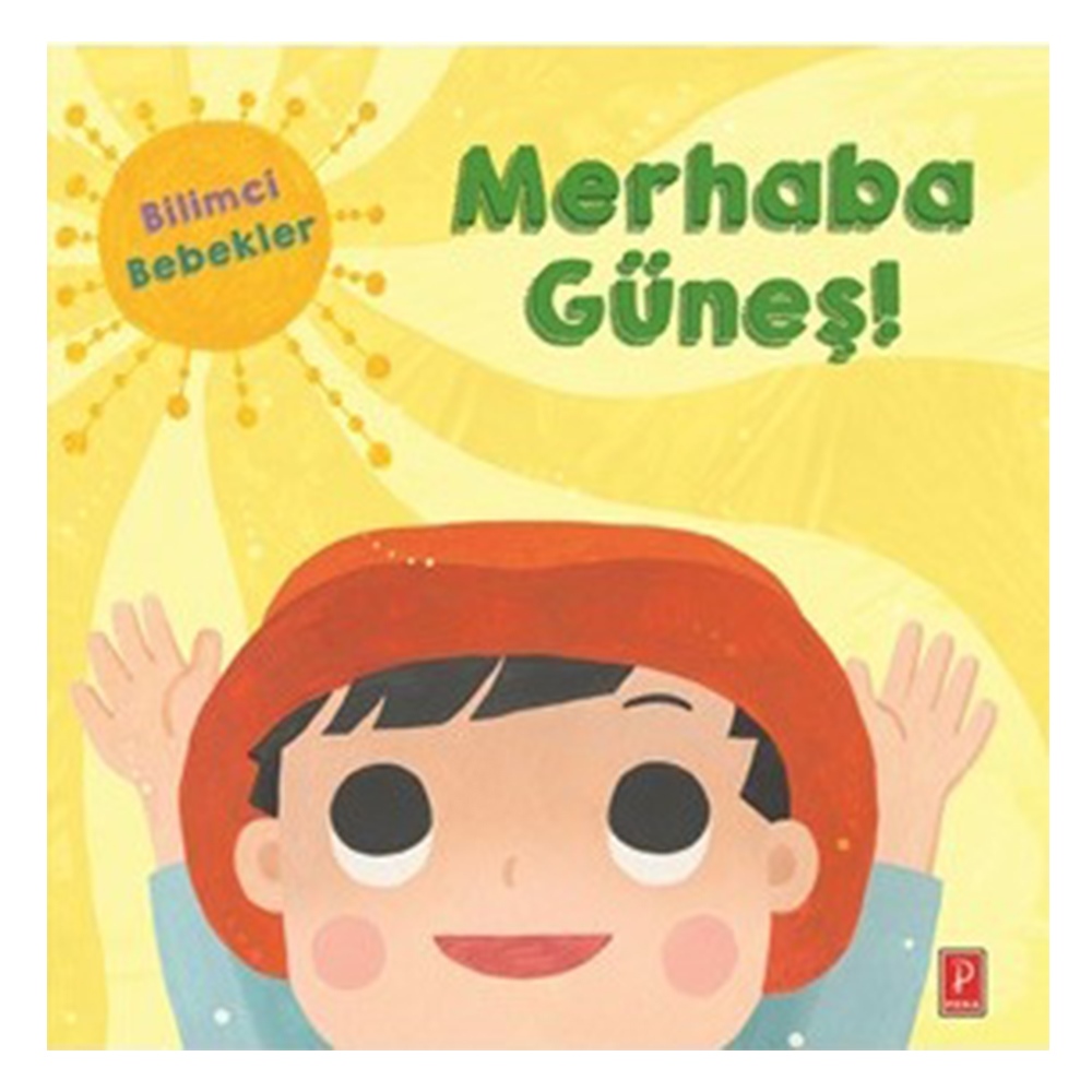 MERHABA GÜNEŞ! BİLİMCİ BEBEKLER Çocuk Kitapları Uzmanı - Children's Books Expert