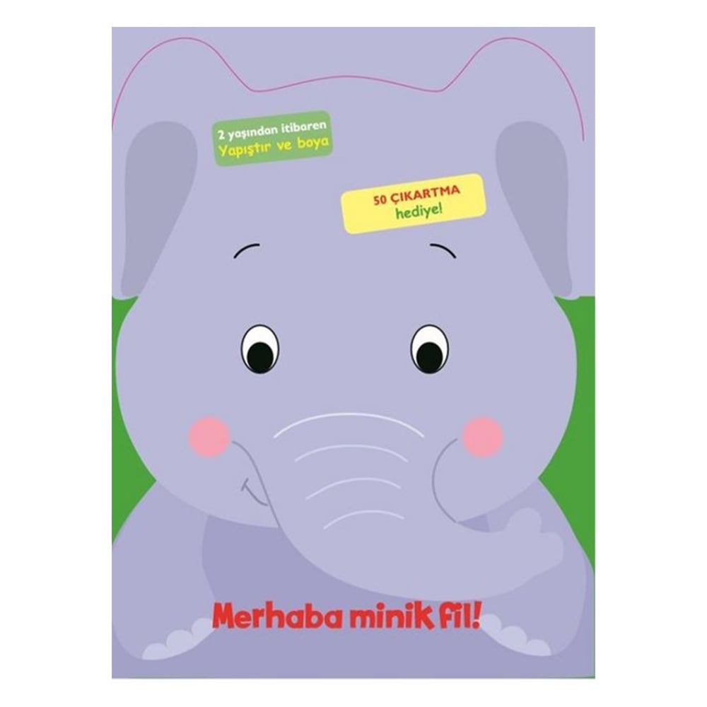 MERHABA MİNİK FİL!