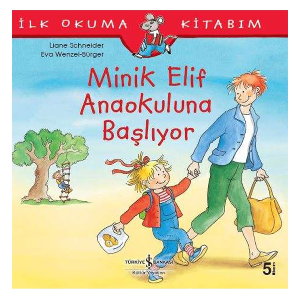 MİNİK ELİF ANAOKULUNA BAŞLIYOR Çocuk Kitapları Uzmanı - Children's Books Expert