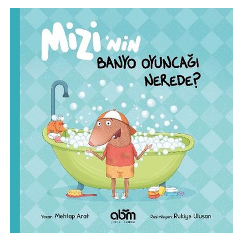 MİZİ'NİN BANYO OYUNCAĞI NEREDE? Çocuk Kitapları Uzmanı - Children's Books Expert