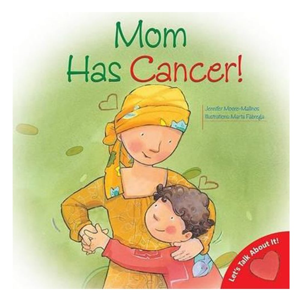 MOM HAS CANCER! (LET S TALK ABOUT IT) Çocuk Kitapları Uzmanı - Children's Books Expert